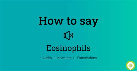 How to pronounce eosinophils in English .